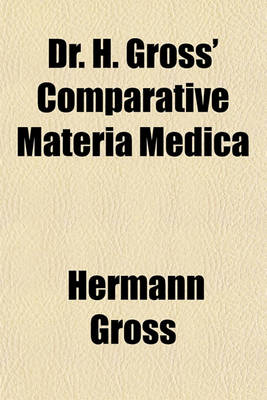 Book cover for Dr. H. Gross' Comparative Materia Medica