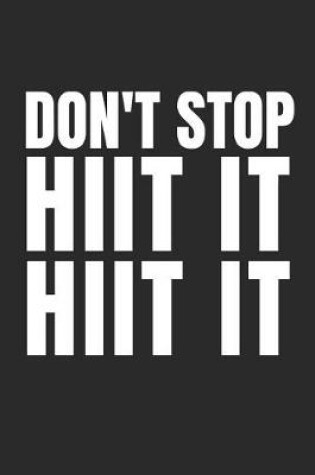 Cover of Don't Stop, Hiit It Hiit It