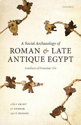 Book cover for A Social Archaeology of Roman and Late Antique Egypt