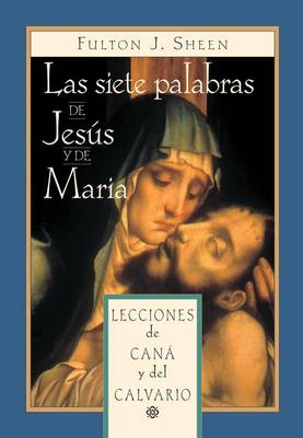 Book cover for Las Siete Palabras de Jesus Y Maria