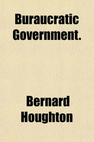 Cover of Buraucratic Government.