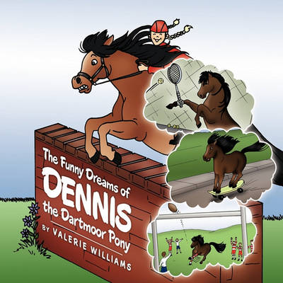 Book cover for The Funny Dreams of Dennis the Dartmoor Pony