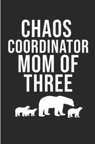 Cover of Chaos Coordinator Mom Of Three