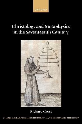 Book cover for Christology and Metaphysics in the Seventeenth Century