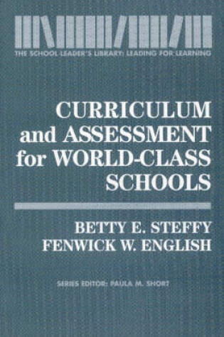 Cover of Curriculum and Assessment for World-Class Schools