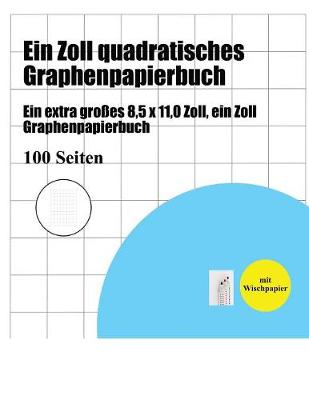 Book cover for Ein Zoll quadratisches Graphenpapierbuch