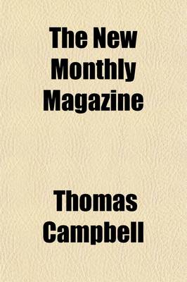 Book cover for New Monthly Magazine (Volume 10)
