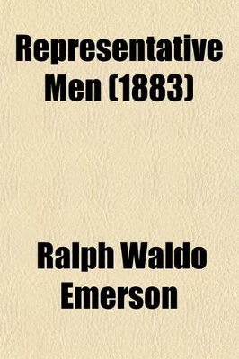 Book cover for Representative Men (Volume 1); Nature, Addresses and Lectures