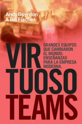 Book cover for Virtuoso Teams. Grandes Equipos Que Cambiaron El Mundo