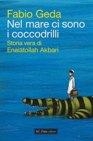 Cover of Nel Mare CI Sono I Coccodrilli