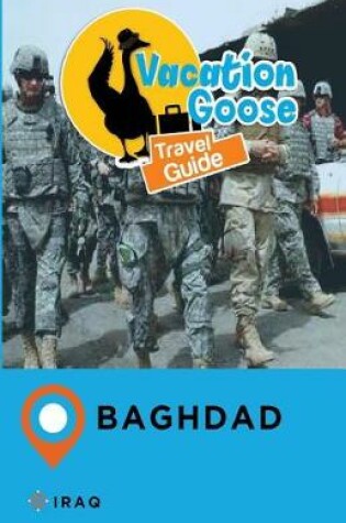 Cover of Vacation Goose Travel Guide Baghdad Iraq