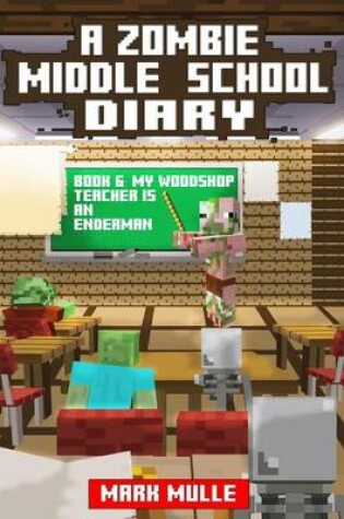 Cover of A Zombie Middle School Diary (Book 6)