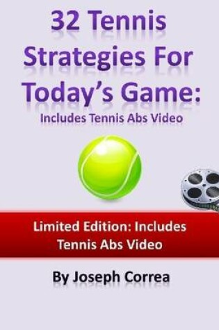 Cover of 32 Tennis Strategies for Today's Game: Includes Tennis Abs Video