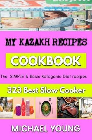 Cover of My Kazakh Recipes