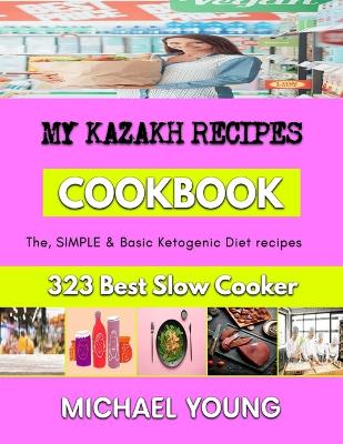 Book cover for My Kazakh Recipes