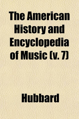 Book cover for The American History and Encyclopedia of Music (V. 7)