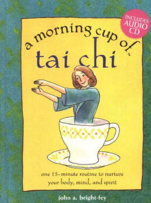 Book cover for A Morning Cup of T'ai Chi