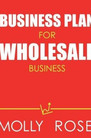 Cover of Business Plan For Wholesale Business