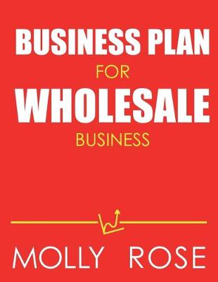 Book cover for Business Plan For Wholesale Business
