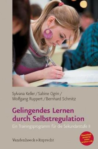 Cover of Gelingendes Lernen Durch Selbstregulation: Ein Trainingsprogramm Fur Die Sekundarstufe II