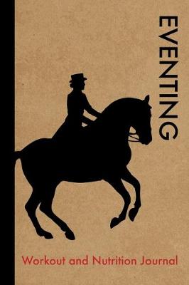 Book cover for Eventing Workout and Nutrition Journal