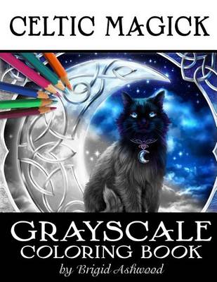 Book cover for Celtic Magick Grayscale Coloring Book