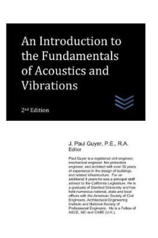 Cover of An Introduction to the Fundamentals of Acoustics and Vibrations