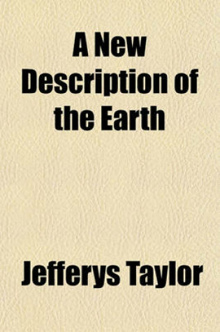 Cover of A New Description of the Earth; Considered Chiefly as a Residence for Man