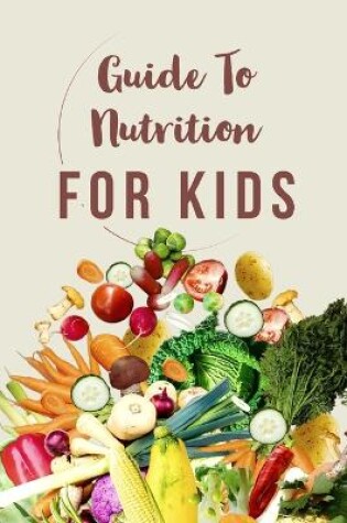 Cover of A Guide to Nutrition