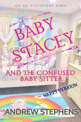 Book cover for Baby Stacey And The Confused Babysitter (Nappy Version)