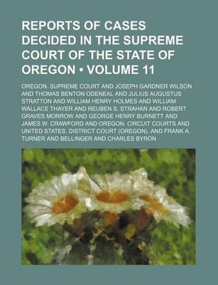 Book cover for Reports of Cases Decided in the Supreme Court of the State of Oregon (Volume 11)