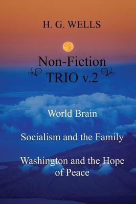 Book cover for H. G. Wells Non-Fiction Trio V.2