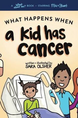 Cover of What Happens When a Kid Has Cancer