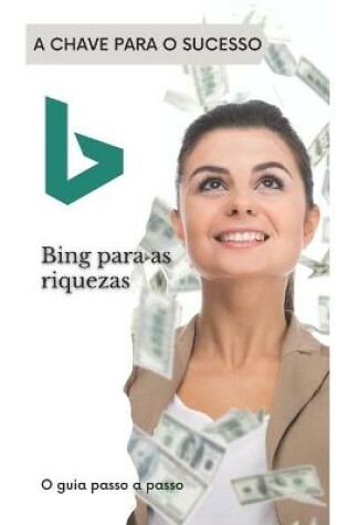 Cover of Bing para as riquezas