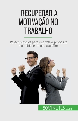 Book cover for Recuperar a motivação no trabalho