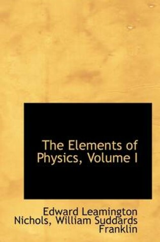 Cover of The Elements of Physics, Volume I