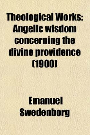 Cover of Theological Works Volume 26; Angelic Wisdom Concerning the Divine Providence