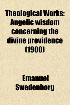 Book cover for Theological Works Volume 26; Angelic Wisdom Concerning the Divine Providence