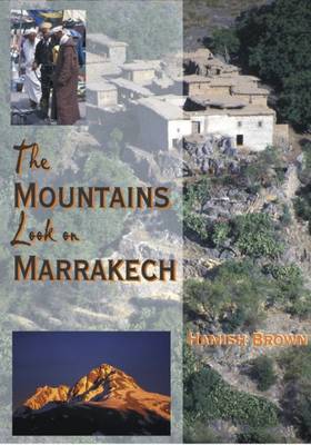 Cover of The Mountains Look on Marrakech