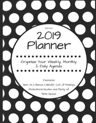 Book cover for Polka Dots 2019 Planner Organize Your Weekly, Monthly, & Daily Agenda