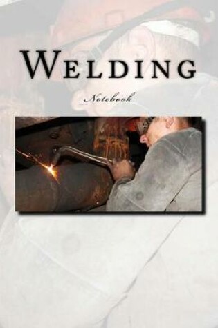 Cover of Welding Notebook