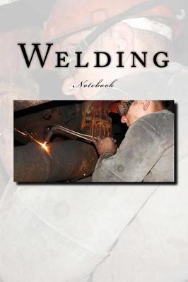 Book cover for Welding Notebook