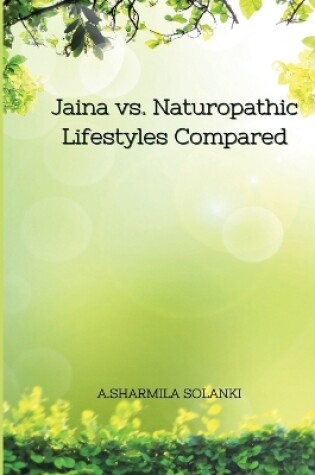 Cover of Jaina vs. Naturopathic Lifestyles Compared