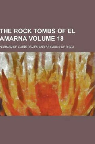 Cover of The Rock Tombs of El Amarna Volume 18