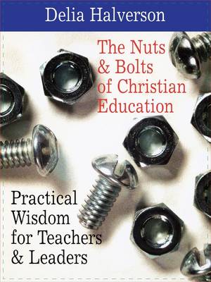 Book cover for The Nuts and Bolts of Christian Education
