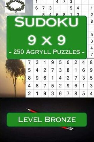 Cover of Sudoku 9 x 9 - 250 Agryll Puzzles - Level Bronze