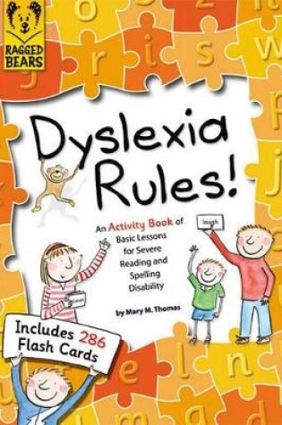 Cover of Dyslexia Rules! An Activity Book of Basic Lessons for Severe Reading and Spelling Disability