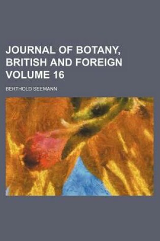 Cover of Journal of Botany, British and Foreign Volume 16