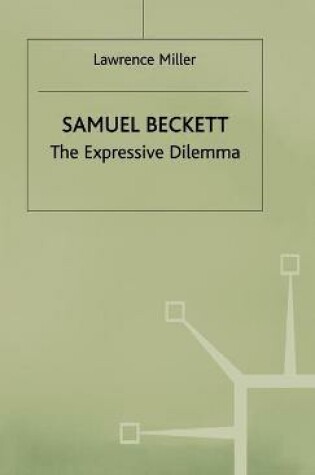 Cover of Samuel Beckett: The Expressive Dilemma