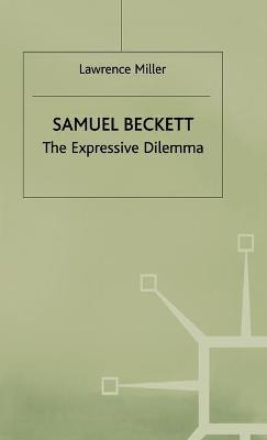 Book cover for Samuel Beckett: The Expressive Dilemma